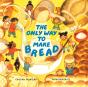 The Only Way To Make Bread - Preview