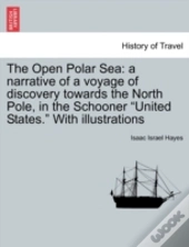 The Open Polar Sea: A Narrative Of A Voy
