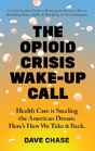 The Opioid Crisis Wake-Up Call - Preview