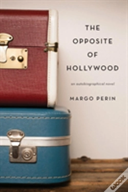 Capa do artigo The Opposite Of Hollywood: An Autobiographical Novel