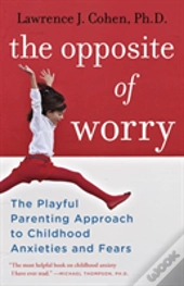 The Opposite Of Worry