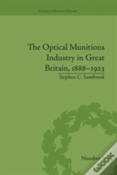The Optical Munitions Industry In Great Britain, 1888â€“1923