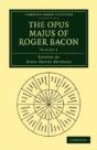 The Opus Majus Of Roger Bacon - Volume 1 - Preview