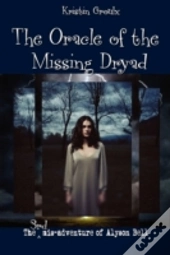 The Oracle Of The Missing Dryad