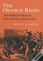 The Orange Riots