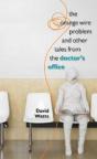 The Orange Wire Problem And Other Tales From The Doctor'S Office - Preview