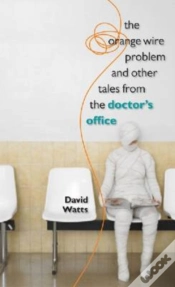 Capa do artigo The Orange Wire Problem And Other Tales From The Doctor