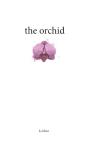 The Orchid - Preview