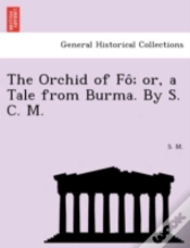 Capa do artigo The Orchid Of Fo ; Or, A Tale From Burma