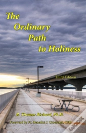 The Ordinary Path To Holiness