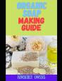 The Organic Soap Making Guide - Preview