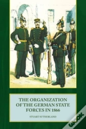 The Organization Of The German State Forces In 1866