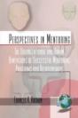 The Organizational And Human Dimensions Of Successful Mentoring Programs And Relationships - Preview