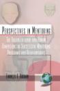 The Organizational And Human Dimensions Of Successful Mentoring Programs And Relationships - Preview