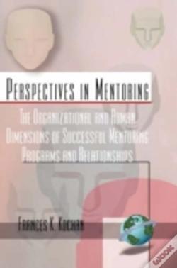Capa do artigo The Organizational And Human Dimensions Of Successful Mentoring Programs And Relationships