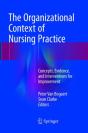 The Organizational Context Of Nursing Practice - Preview