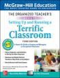 The Organized Teacher'S Guide To Setting Up And Running A Terrific Classroom, Grades K-5, Third Edition - Preview