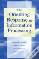The Orienting Response In Information Processing