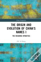 The Origin And Evolution Of China'S Names I