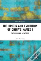 The Origin And Evolution Of China'S Names I