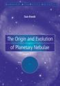 The Origin And Evolution Of Planetary Nebulae - Preview