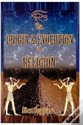The Origin & Evolution Of Religion