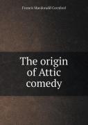 The Origin Of Attic Comedy
