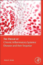 The Origin Of Chronic Inflammatory Systemic Diseases And Their Sequelae - Preview