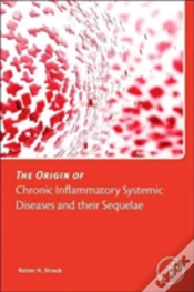 Capa do artigo The Origin Of Chronic Inflammatory Systemic Diseases And Their Sequelae