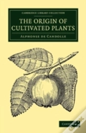 The Origin Of Cultivated Plants