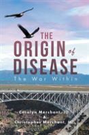 The Origin Of Disease