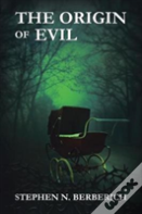 The Origin Of Evil