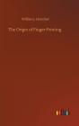The Origin Of Finger-Printing - Preview
