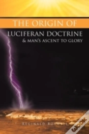 Capa do artigo The Origin Of Luciferan Doctrine & Man