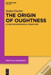 The Origin Of Oughtness