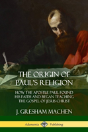 The Origin Of Paul'S Religion - Preview