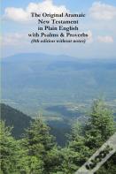 The Original Aramaic New Testament In Plain English With Psalms & Proverbs (8th Edition Without Notes)