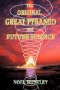 The Original Great Pyramid And Future Science - Preview
