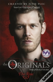 The Originals: The Rise