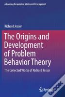The Origins And Development Of Problem Behavior Theory