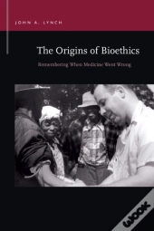 The Origins Of Bioethics