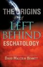 The Origins Of Left Behind Eschatology - Preview