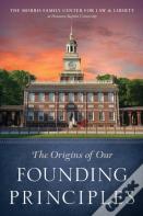 The Origins Of Our Founding Principles