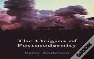 The Origins Of Postmodernity