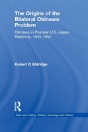 The Origins Of The Bilateral Okinawa Problem - Preview