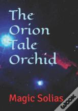 The Orion Tale Orchid