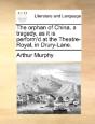 The Orphan Of China, A Tragedy, As It Is - Preview