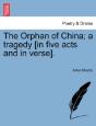 The Orphan Of China; A Tragedy (In Five - Preview