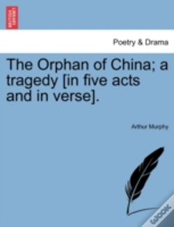 Capa do artigo The Orphan Of China; A Tragedy (In Five