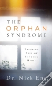 The Orphan Syndrome